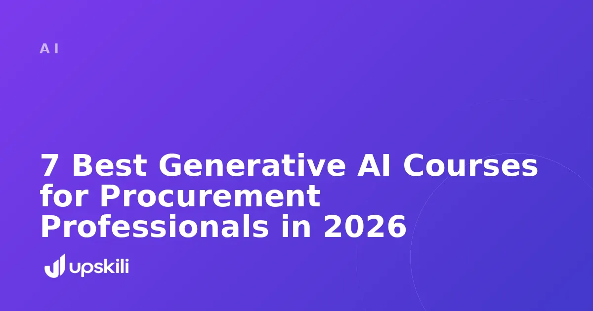 Title card reading "7 Best Generative AI Courses for Procurement Professionals in 2026"