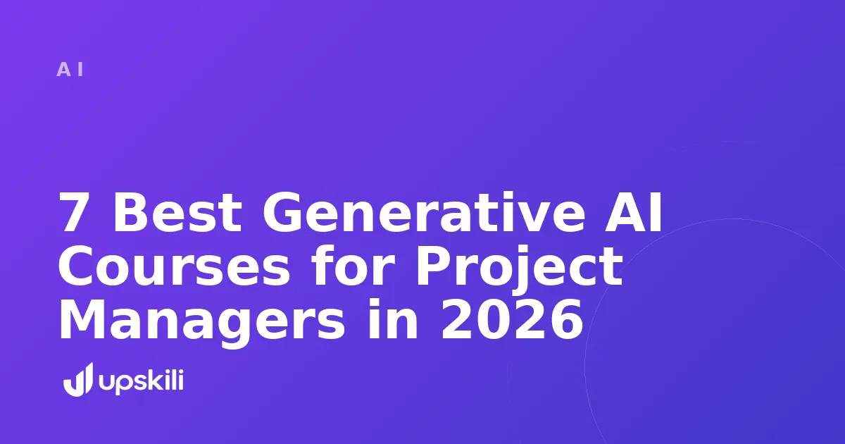 Title card reading "7 Best Generative AI Courses for Project Managers in 2026"