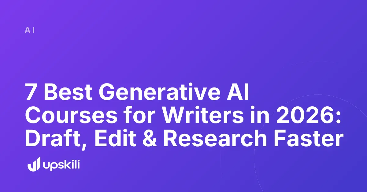 Title card reading "7 Best Generative AI Courses for Writers in 2026: Draft, Edit & Research Faster"