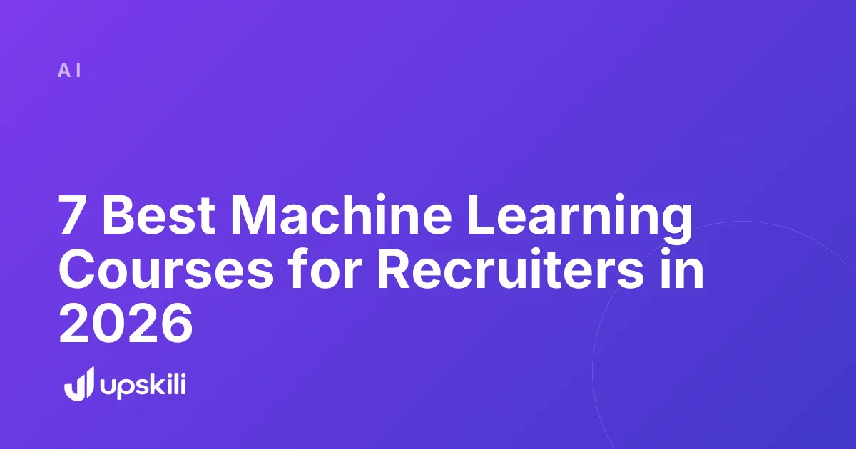 Title card reading "7 Best Machine Learning Courses for Recruiters in 2026"